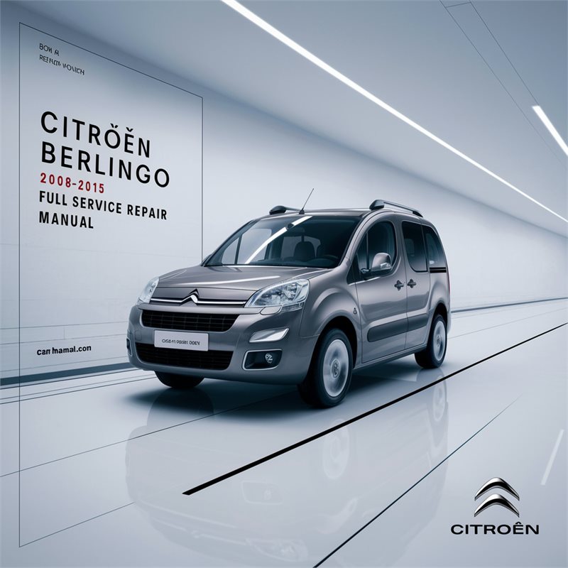 Citroen Berlingo 2008-2015 Full Manual de servicio y reparación