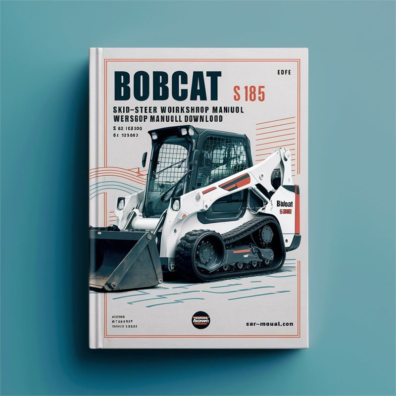 Bobcat S185 Skid-Steer Loader Service Repair Workshop Manual (S/N A3L911001 & Above A3LH11001 & Above AEYU11001 & Above )