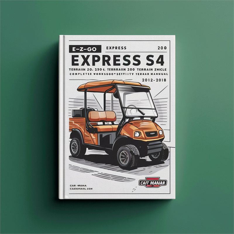 E-Z-GO Express L4, S4, Terrain 250, 500, 1000 Gasoline Powered Utility Vehicle Workshop Service Repair Manual 2012-2018