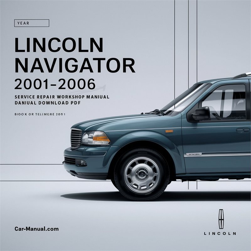 Lincoln Navigator 2001-2006 Service Repair Workshop Manual Pdf