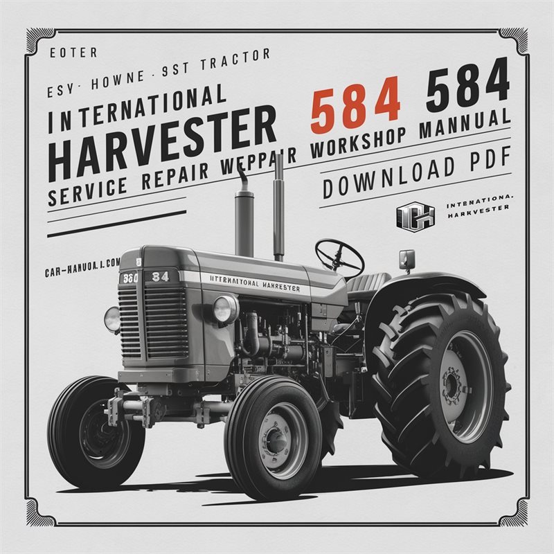 International Harvester 584 Tractor Service Repair Workshop Manual Pdf