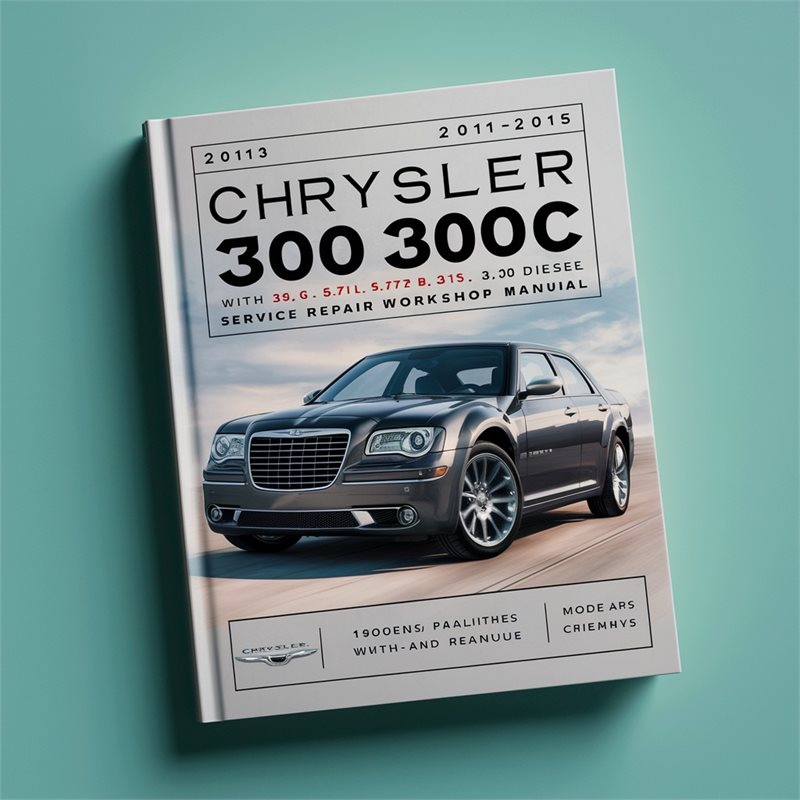 Chrysler 300 300C With 3.6L 5.7L 6.4L 3.0D Diesel 2011-2015 Service Repair Workshop Manual Pdf
