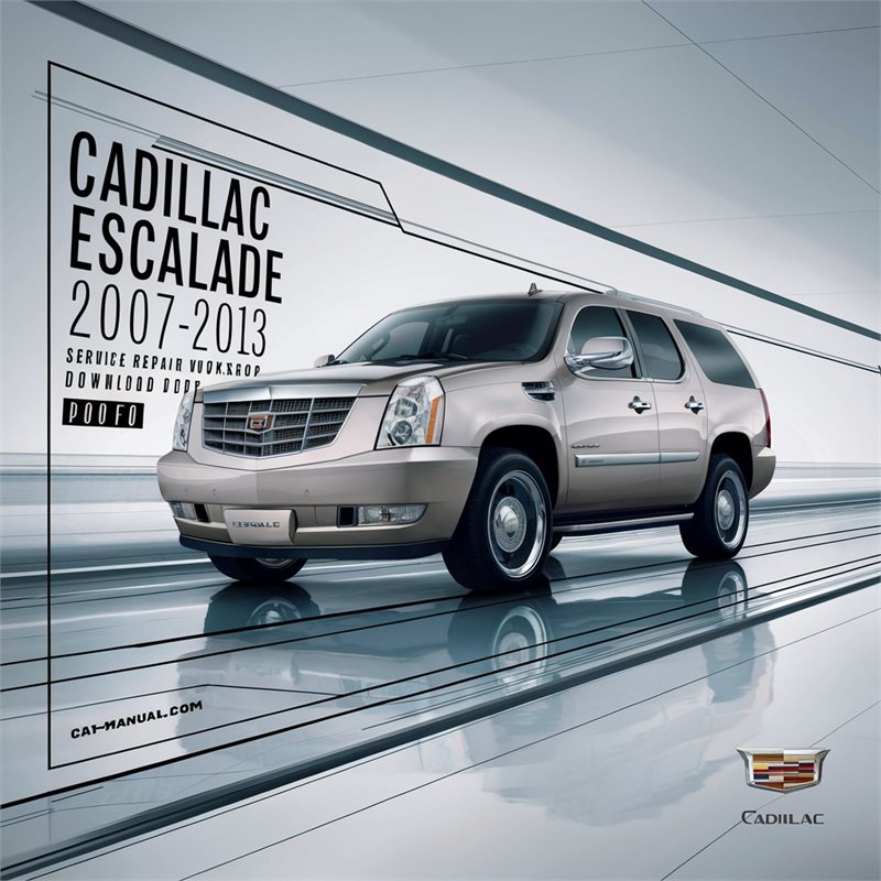 Cadillac Escalade 2007-2013 Service Repair Workshop Manual Pdf