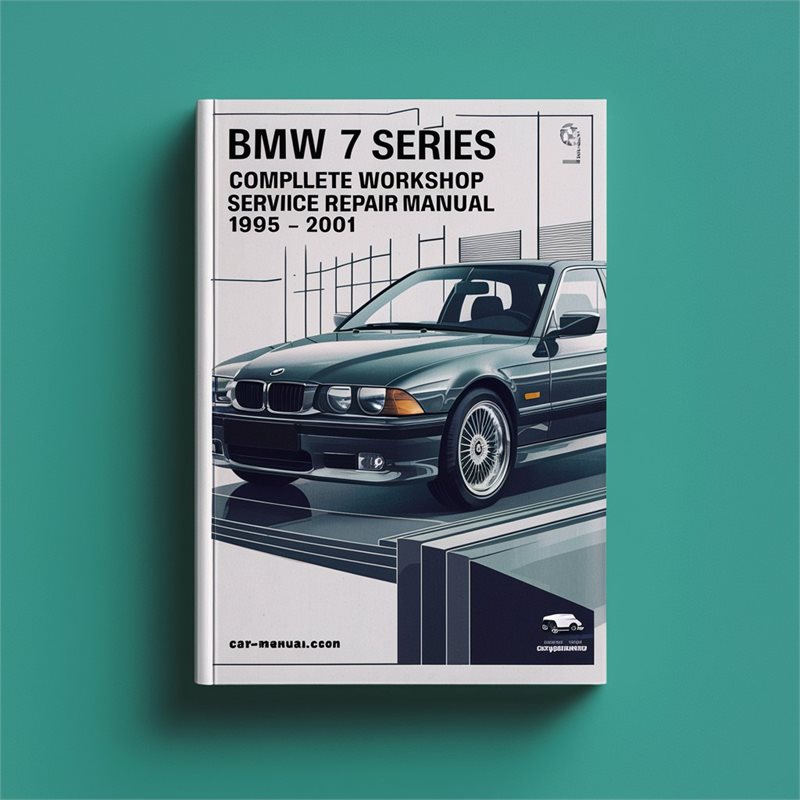 BMW 7 Series E38 Complete Workshop Service Repair Manual 1995 1996 1997 1998 1999 2000 2001