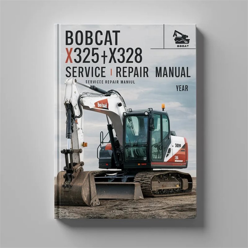 Bobcat X325 X328 Excavator Service Repair Manual, Operation & Maintenance, Wiring & Hydraulic Schematic