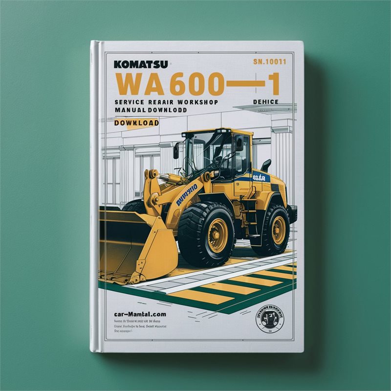 Komatsu WA600-1 Wheel Loader Service Repair Workshop Manual (SN: 10001 and up)