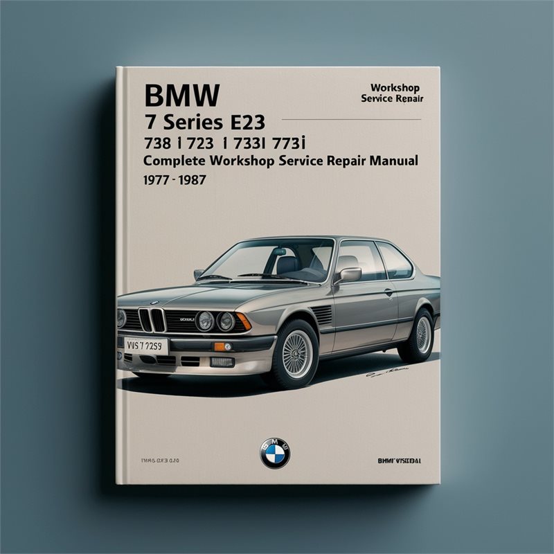 BMW 7 Series E23 728 728i 730 732i 733i 735i 745i Service Repair Manual 1977-1987
