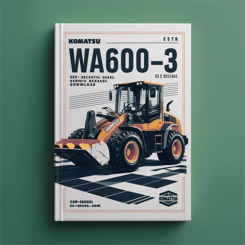 Komatsu WA600-3 Wheel Loader (-50 SPECIFICATION) Service Repair Manual (SN: 50363 and up)