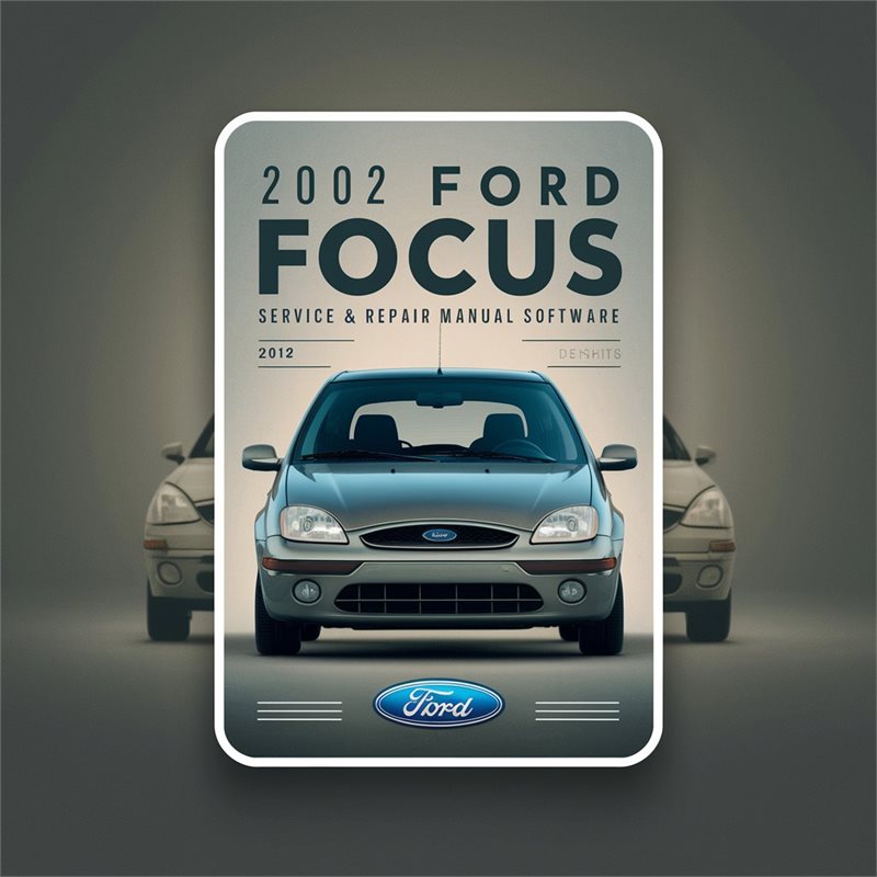 2002 Ford Focus Service & Repair Manual Software