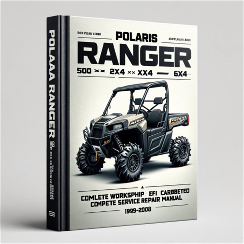 Polaris Ranger 500 2x4/4x4/6x6 Workshop Service Repair Manual 1999-2012 PDF Download