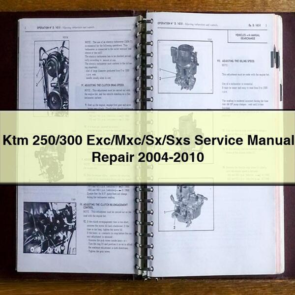 Ktm 250/300 Exc/Mxc/Sx/Sxs Service Manual Repair 2004-2010 PDF Download - Click Image to Close