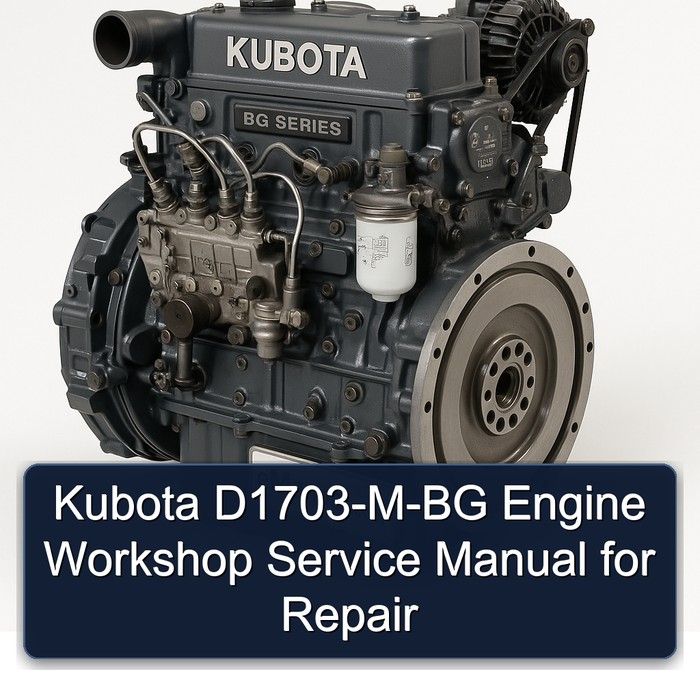 Kubota D1703-M-BG Engine Workshop Service Manual for Repair
