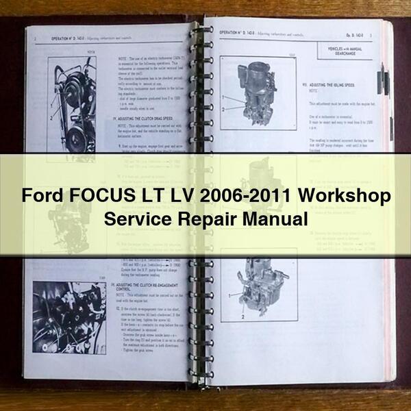 Ford FOCUS LT LV 2006-2011 Workshop Service Repair Manual