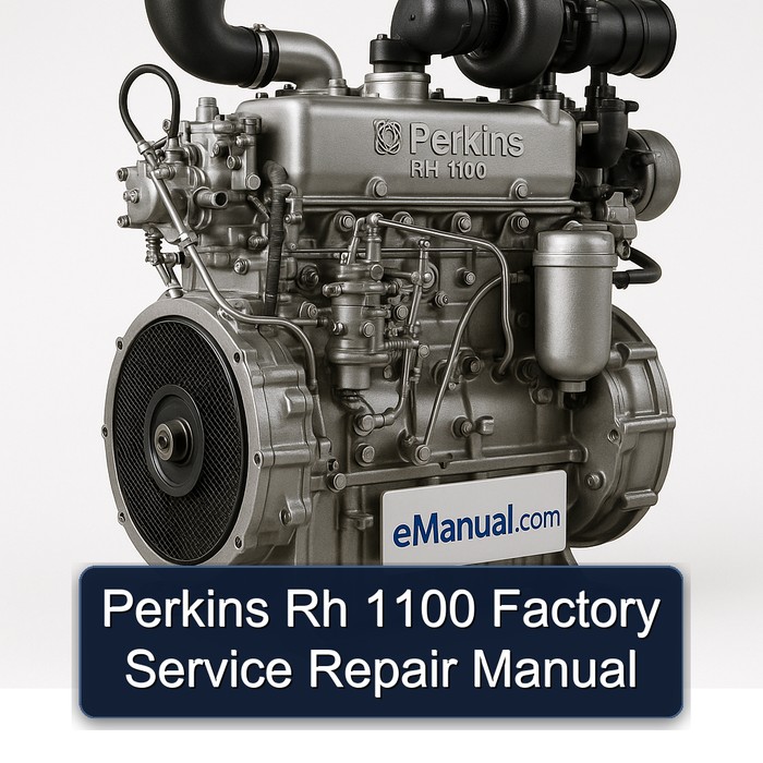 Perkins Rh 1100 Factory Service Repair Manual