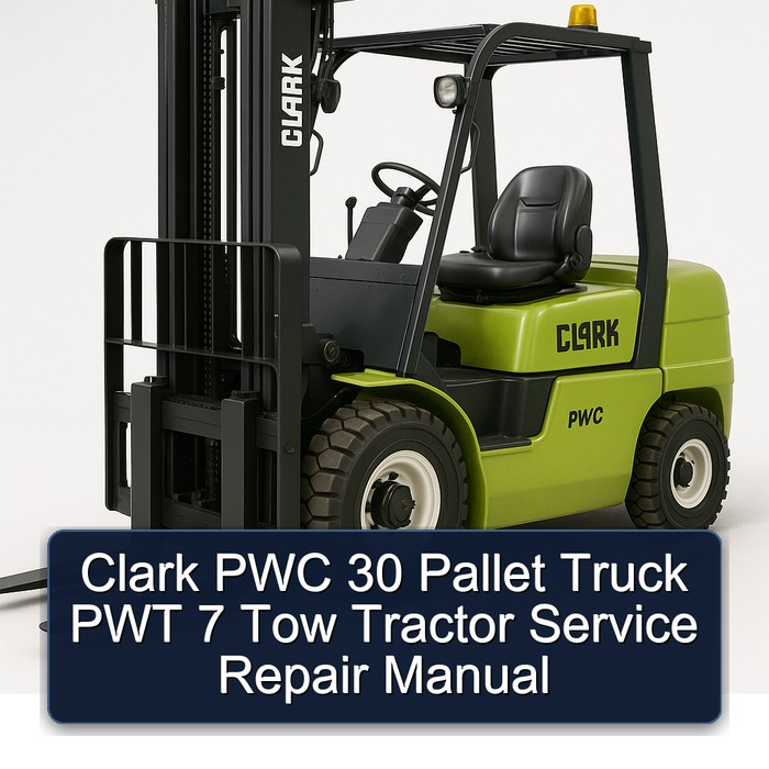 Clark PWC 30 Pallet Truck PWT 7 Tow Tractor Service Repair Manual