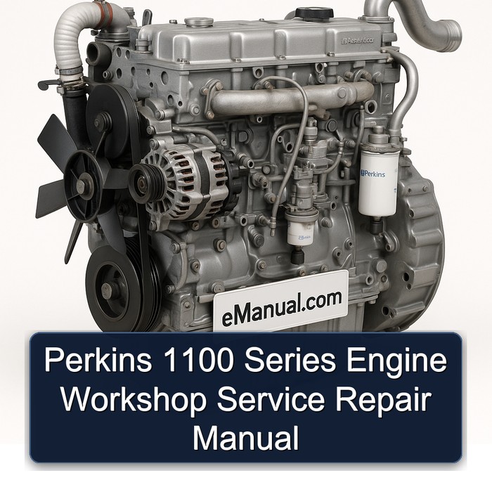 Perkins 1100 Series Engine Workshop Service Repair Manual