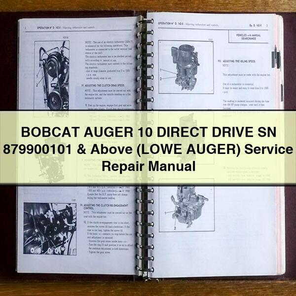 BOBCAT AUGER 10 DIRECT DRIVE SN 879900101 & Above (LOWE AUGER) Service Repair Manual