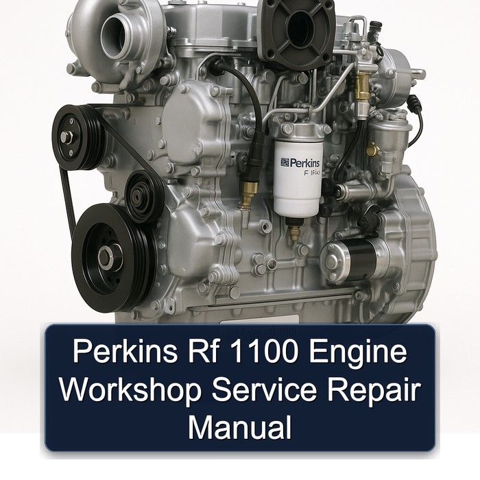 Perkins Rf 1100 Engine Workshop Service Repair Manual