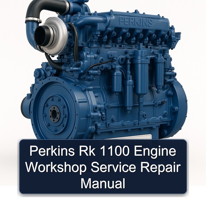 Perkins Rk 1100 Engine Workshop Service Repair Manual