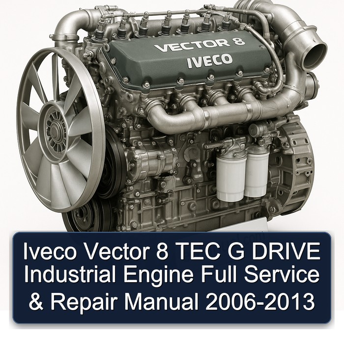 Iveco Vector 8 TEC G DRIVE Industrial Engine Full Service & Repair Manual 2006-2013