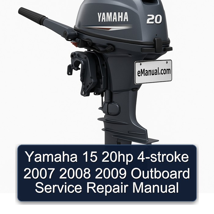 Yamaha 15 20hp 4-stroke 2007 2008 2009 Outboard Service Repair Manual