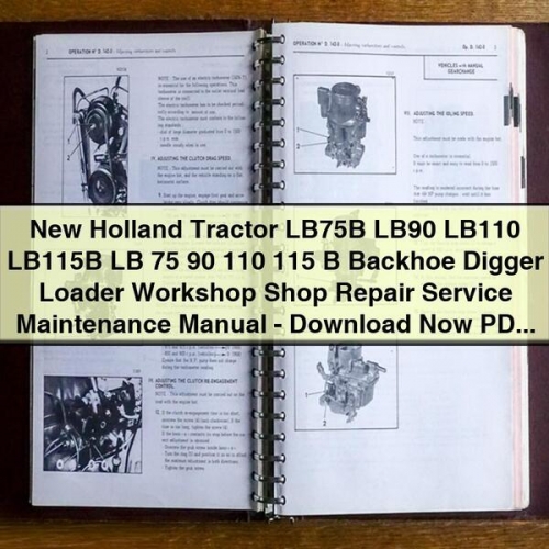 New Holland Tractor LB75B LB90 LB110 LB115B Backhoe Digger Loader Workshop Repair Service Manual PDF