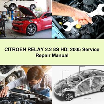 CITROEN RELAY 2.2 8S HDi 2005 Service Repair Manual PDF Download