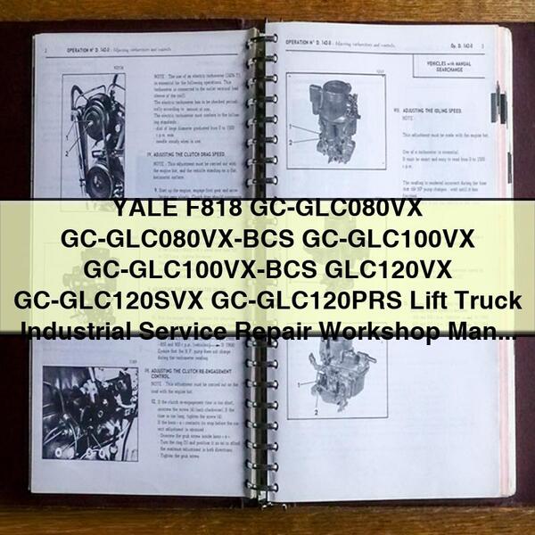 YALE F818 GC-GLC080VX to GC-GLC120PRS Lift Truck Industrial Service Repair Workshop Manual