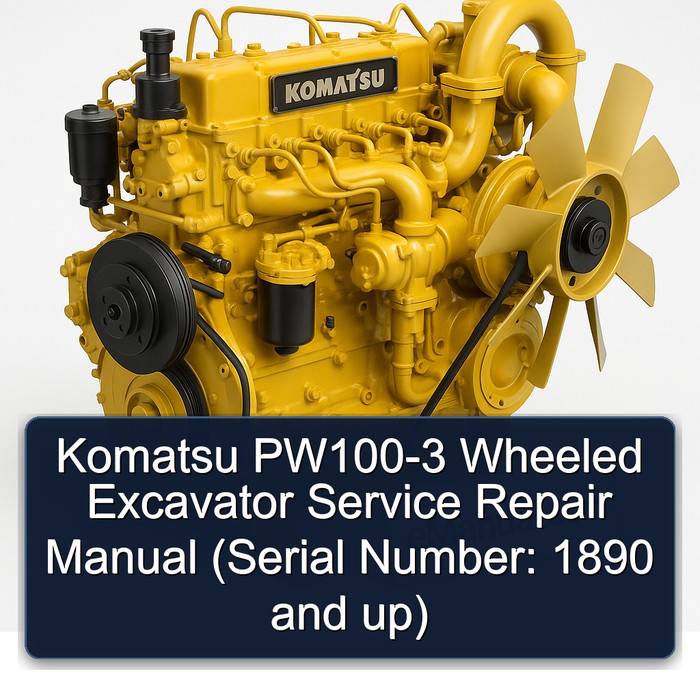 Komatsu PW100-3 Wheeled Excavator Service Repair Manual (Serial Number: 1890 and up)