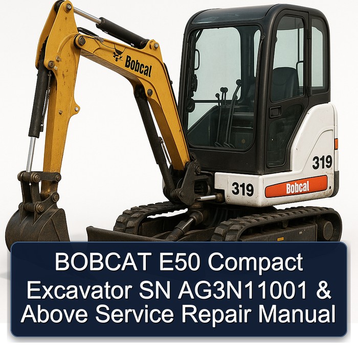 BOBCAT E50 Compact Excavator SN AG3N11001 & Above Service Repair Manual