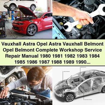 Vauxhall Astra Opel Astra Vauxhall Belmont Opel Belmont Complete Workshop Service Repair Manual 1980-1995