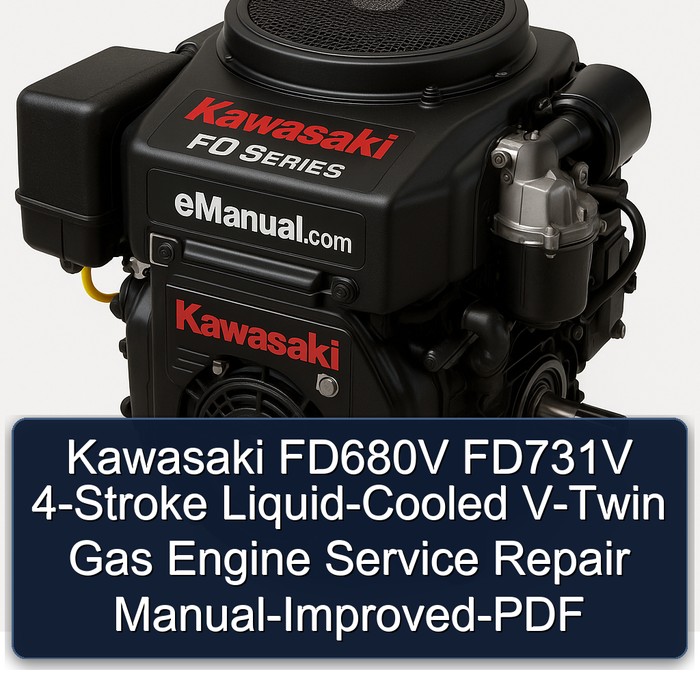 Kawasaki FD680V FD731V 4-Stroke Liquid-Cooled V-Twin Gas Engine Service Repair Manual-Improved-PDF