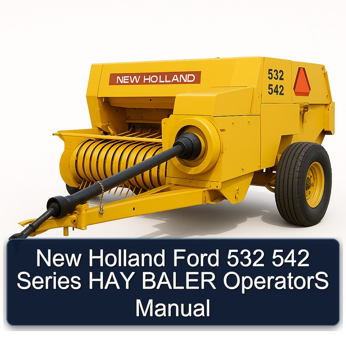 New Holland Ford 532 542 Series HAY BALER OperatorS Manual