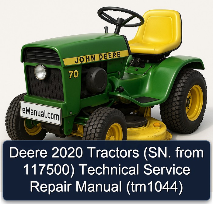 Deere 2020 Tractors (SN. from 117500) Technical Service Repair Manual (tm1044)