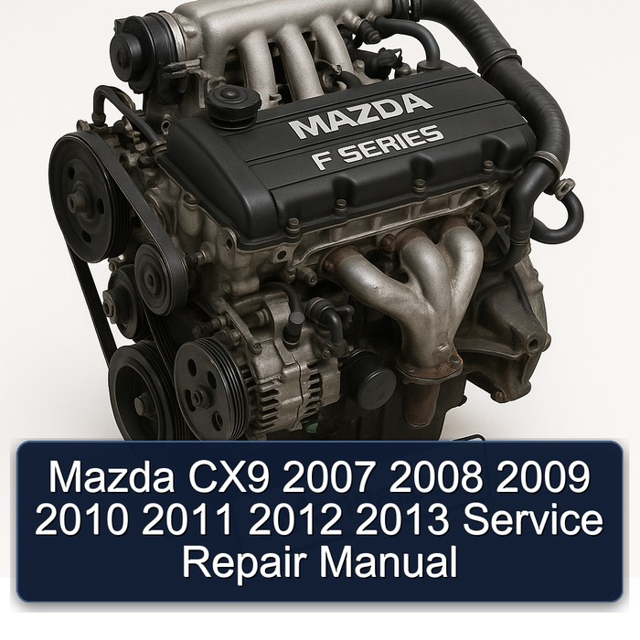Mazda CX9 2007 2008 2009 2010 2011 2012 2013 Service Repair Manual