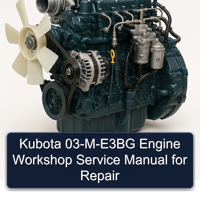 Kubota 03-M-E3BG Engine Workshop Service Manual for Repair