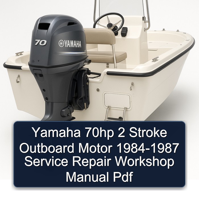 Yamaha 70hp 2 Stroke Outboard Motor 1984-1987 Service Repair Workshop Manual Pdf