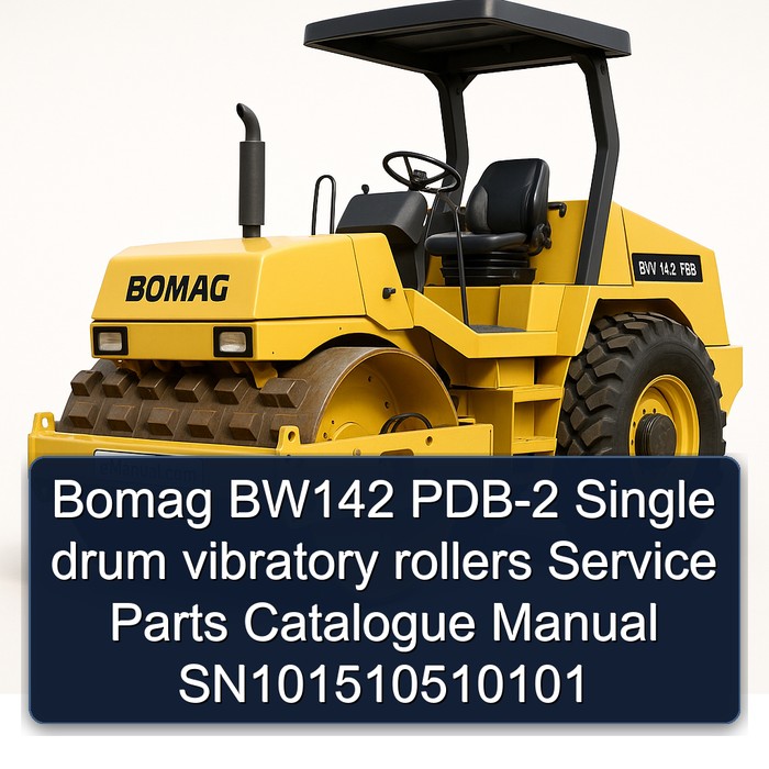 Bomag BW142 PDB-2 Single drum vibratory rollers Service Parts Catalogue Manual SN101510510101