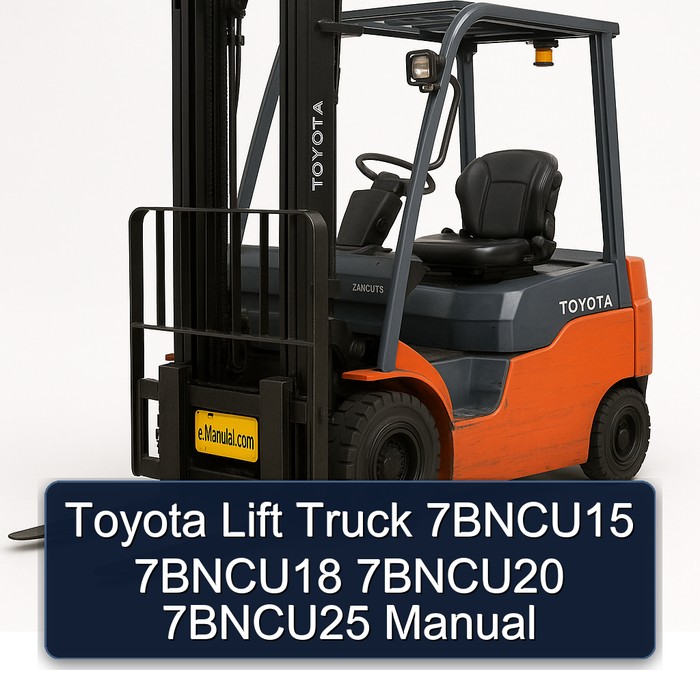 Toyota Lift Truck 7BNCU15 7BNCU18 7BNCU20 7BNCU25 Manual