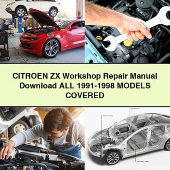 CITROEN ZX Workshop Repair Manual Download All 1991-1998 ModelS COVERED PDF - Click Image to Close