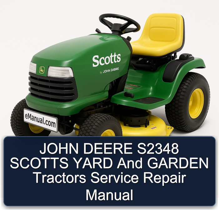 JOHN DEERE S2348 SCOTTS YARD And GARDEN Tractors Service Repair Manual