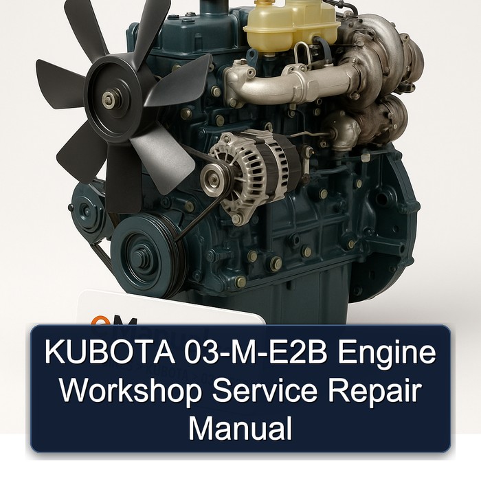 KUBOTA 03-M-E2B Engine Workshop Service Repair Manual
