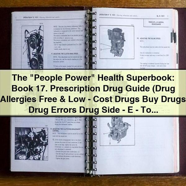 The \"People Power\" Health Superbook: Book 17. Prescription Drug Guide