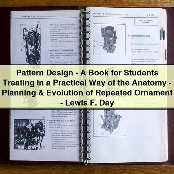 Pattern Design: A Practical Guide to Anatomy, Planning & Evolution of Repeated Ornament by Lewis F. Day