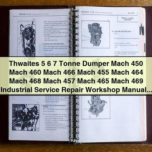 Thwaites 5 6 7 Tonne Dumper Mach 450 Mach 460 Mach 466 Mach 455 Mach 464 Mach 468 Mach 457 Mach 465 Mach 469 Industrial Service Repair Workshop Manual