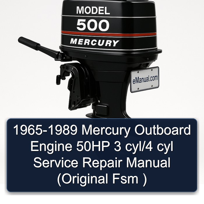 1965-1989 Mercury Outboard Engine 50HP 3 cyl/4 cyl Service Repair Manual (Original Fsm )