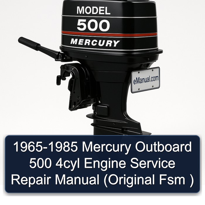 1965-1985 Mercury Outboard 500 4cyl Engine Service Repair Manual (Original Fsm )