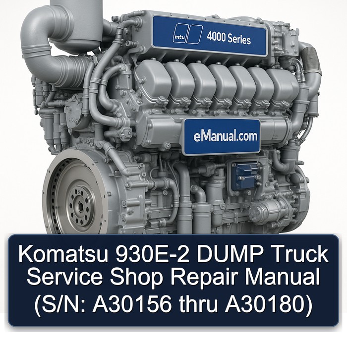 Komatsu 930E-2 DUMP Truck Service Shop Repair Manual (S/N: A30156 thru A30180)