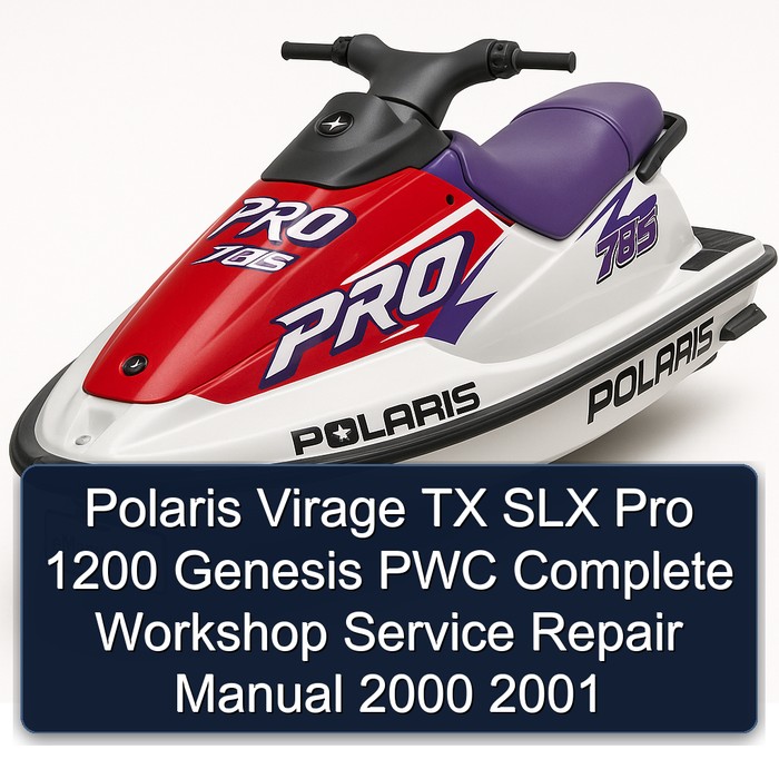 Polaris Virage TX SLX Pro 1200 Genesis PWC Complete Workshop Service Repair Manual 2000 2001