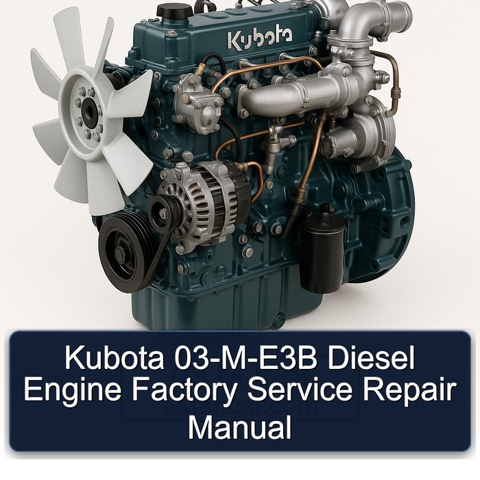 Kubota 03-M-E3B Diesel Engine Factory Service Repair Manual